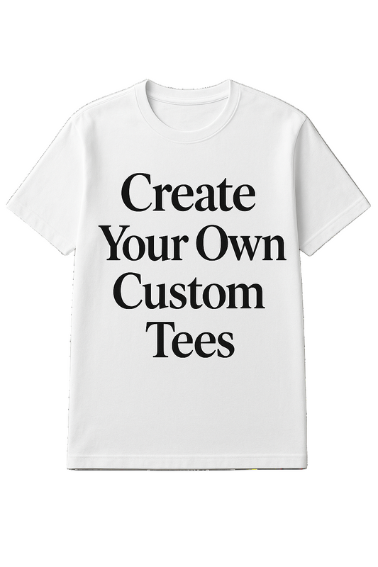 Custom Prints (Bring Your Own Tee)